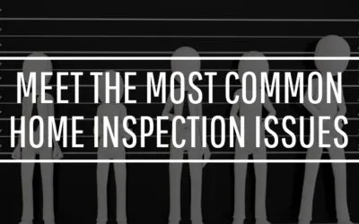 Top 10 Most Common Issues Found During an Inspection
